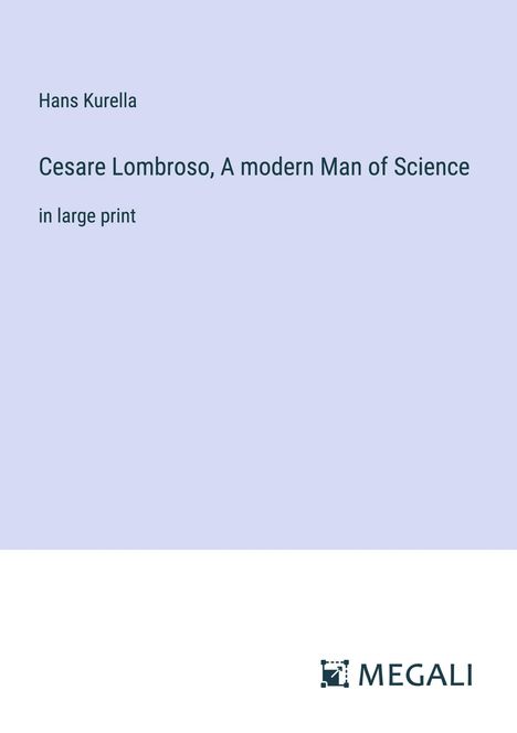 Hans Kurella: Cesare Lombroso, A modern Man of Science, Buch