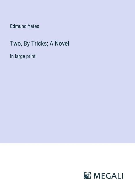 Edmund Yates: Two, By Tricks; A Novel, Buch