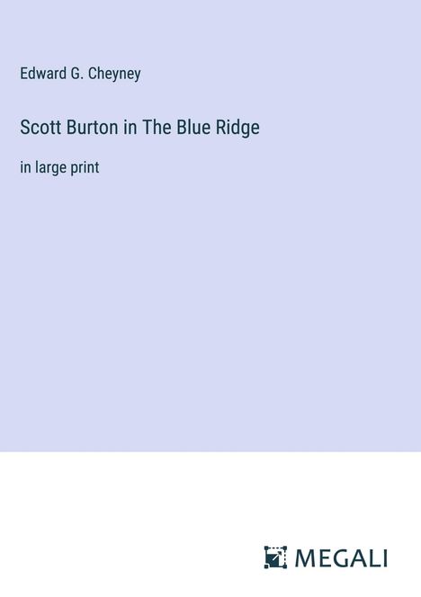 Edward G. Cheyney: Scott Burton in The Blue Ridge, Buch