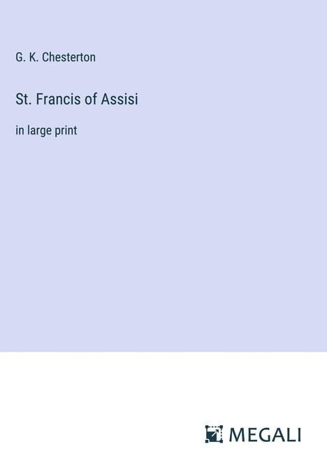 G. K. Chesterton: St. Francis of Assisi, Buch