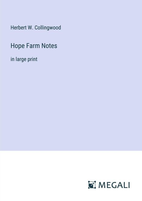 Herbert W. Collingwood: Hope Farm Notes, Buch