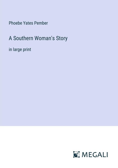 Phoebe Yates Pember: A Southern Woman's Story, Buch