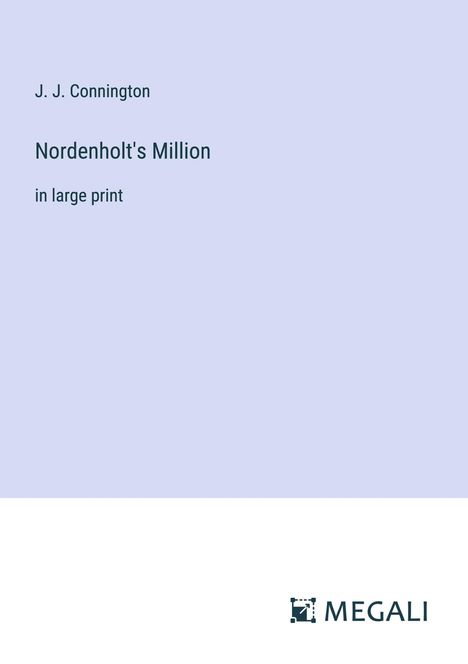 J. J. Connington: Nordenholt's Million, Buch