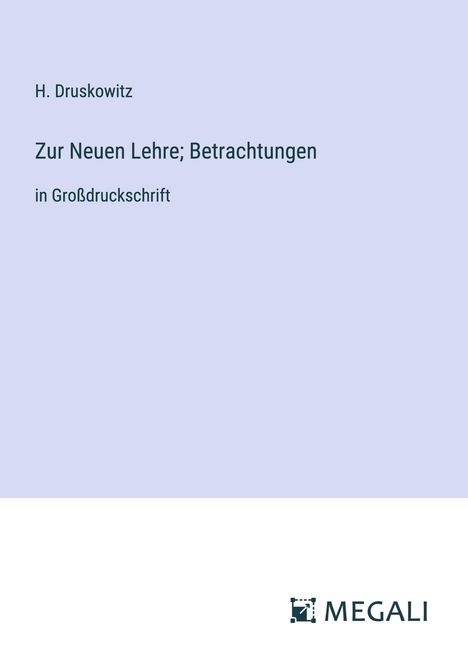 H. Druskowitz: Zur Neuen Lehre; Betrachtungen, Buch