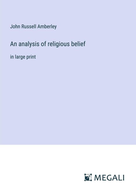John Russell Amberley: An analysis of religious belief, Buch