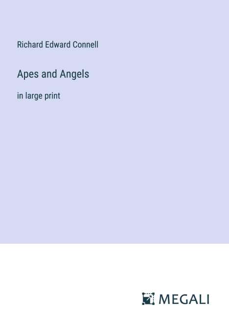 Richard Edward Connell: Apes and Angels, Buch