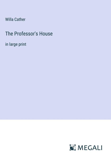 Willa Cather: The Professor's House, Buch