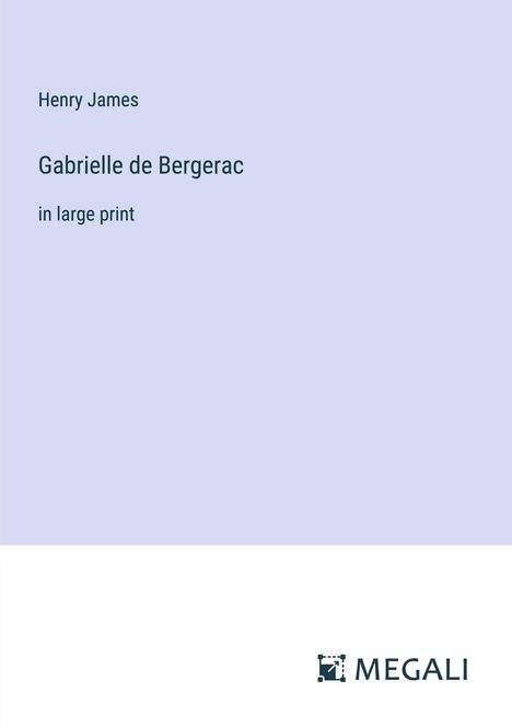 Henry James: Gabrielle de Bergerac, Buch