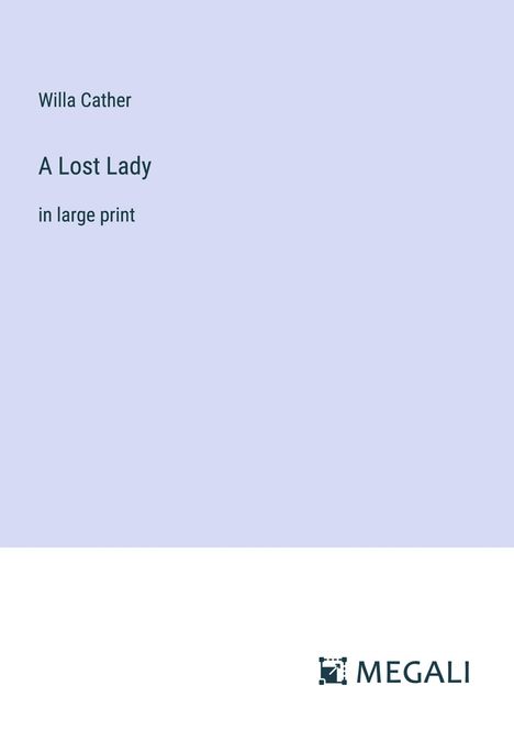 Willa Cather: A Lost Lady, Buch