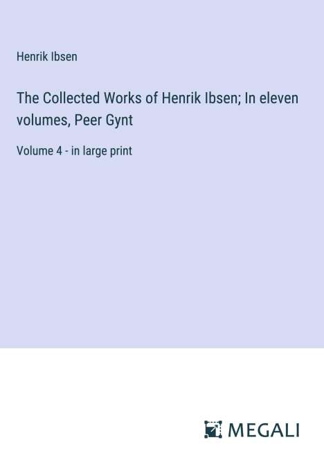 Henrik Ibsen: The Collected Works of Henrik Ibsen; In eleven volumes, Peer Gynt, Buch