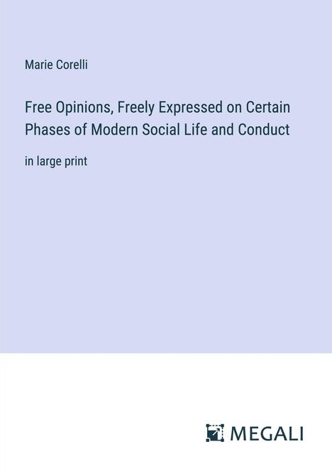 Marie Corelli: Free Opinions, Freely Expressed on Certain Phases of Modern Social Life and Conduct, Buch