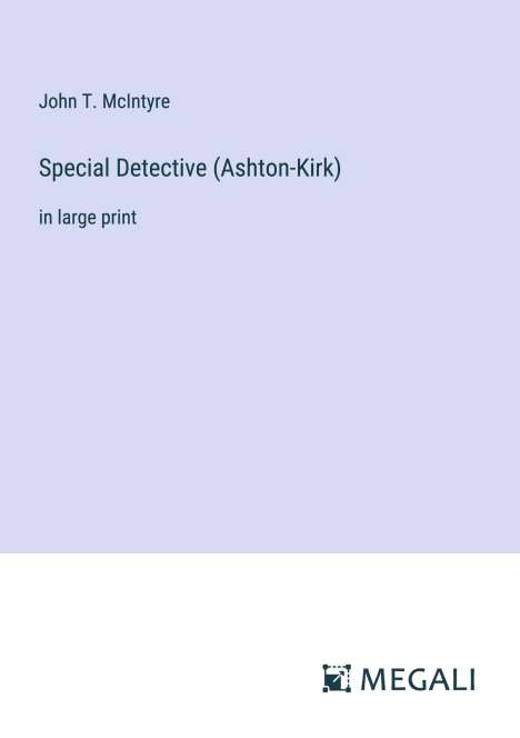 John T. Mcintyre: Special Detective (Ashton-Kirk), Buch