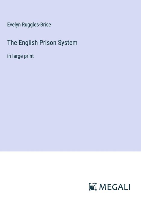 Evelyn Ruggles-Brise: The English Prison System, Buch