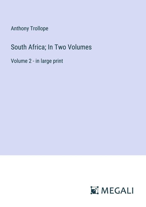 Anthony Trollope: South Africa; In Two Volumes, Buch