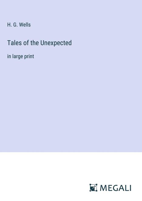 H. G. Wells: Tales of the Unexpected, Buch