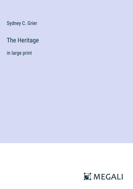 Sydney C. Grier: The Heritage, Buch