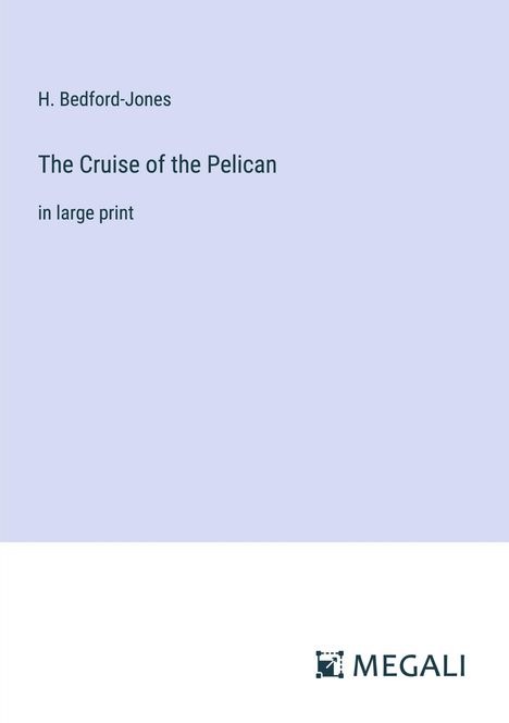 H. Bedford-Jones: The Cruise of the Pelican, Buch