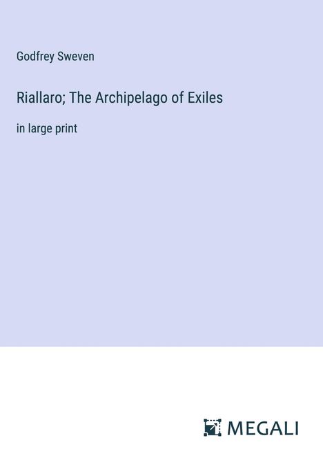 Godfrey Sweven: Riallaro; The Archipelago of Exiles, Buch