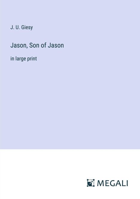 J. U. Giesy: Jason, Son of Jason, Buch