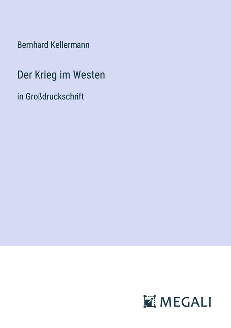 Bernhard Kellermann: Der Krieg im Westen, Buch
