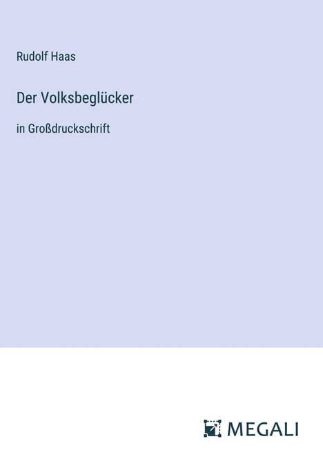 Rudolf Haas: Der Volksbeglücker, Buch