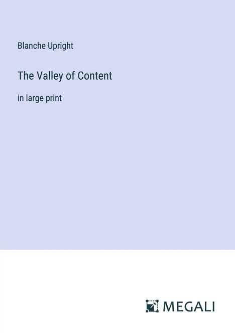 Blanche Upright: The Valley of Content, Buch