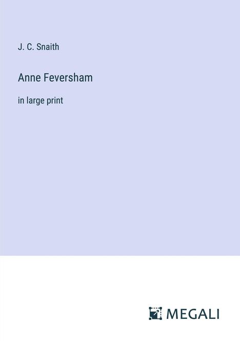 J. C. Snaith: Anne Feversham, Buch