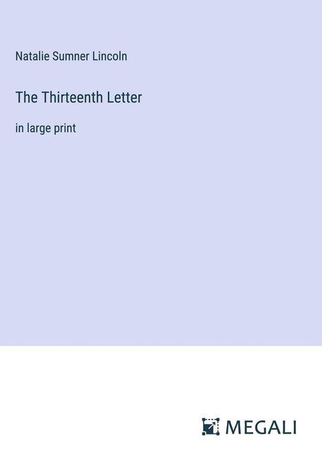 Natalie Sumner Lincoln: The Thirteenth Letter, Buch