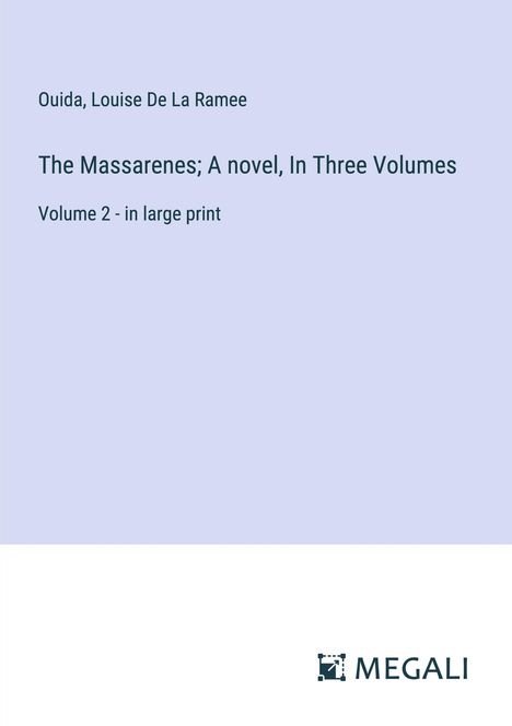 Ouida: The Massarenes; A novel, In Three Volumes, Buch