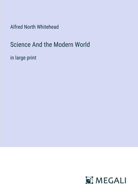 Alfred North Whitehead: Science And the Modern World, Buch