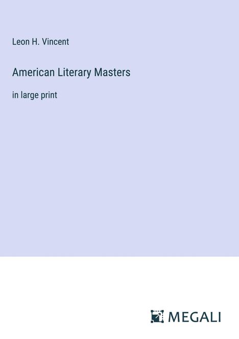 Leon H. Vincent: American Literary Masters, Buch