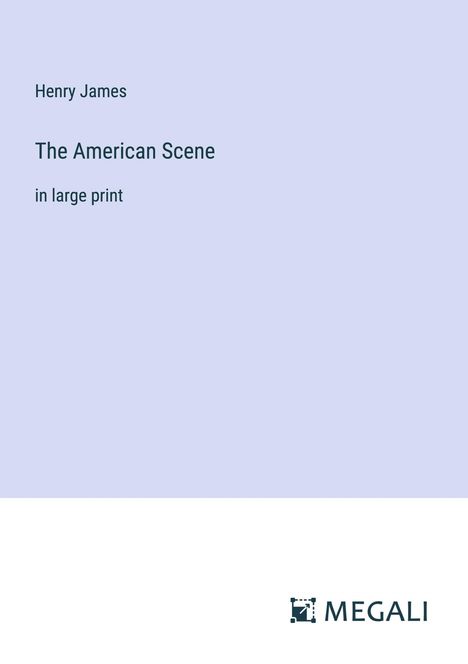 Henry James: The American Scene, Buch