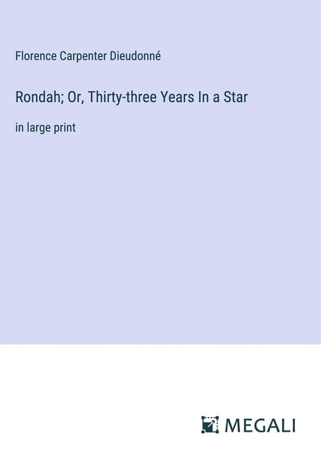 Florence Carpenter Dieudonné: Rondah; Or, Thirty-three Years In a Star, Buch