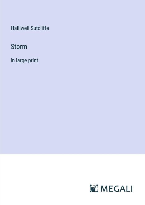 Halliwell Sutcliffe: Storm, Buch