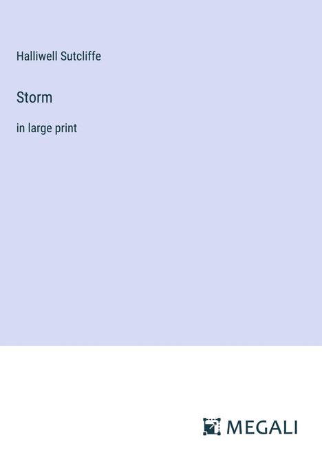 Halliwell Sutcliffe: Storm, Buch