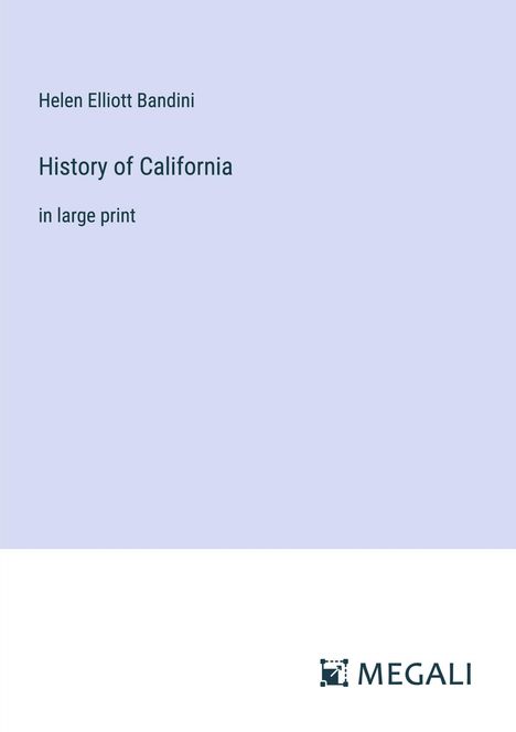 Helen Elliott Bandini: History of California, Buch