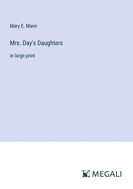 Mary E. Mann: Mrs. Day's Daughters, Buch