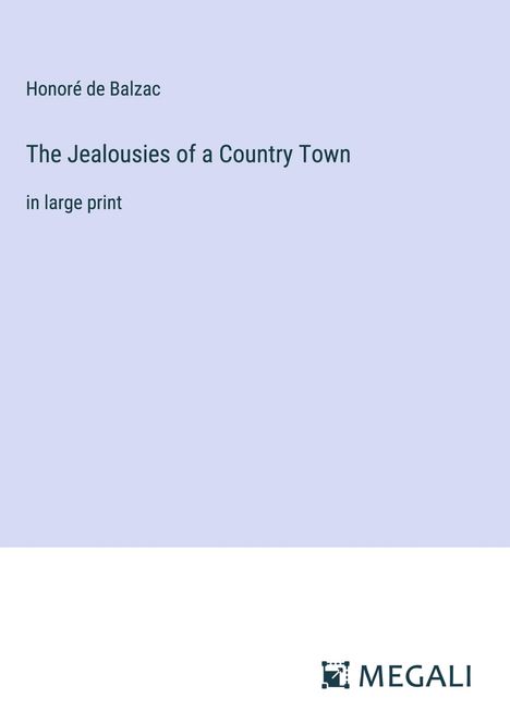 Honoré de Balzac: The Jealousies of a Country Town, Buch