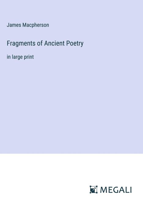 James Macpherson: Fragments of Ancient Poetry, Buch