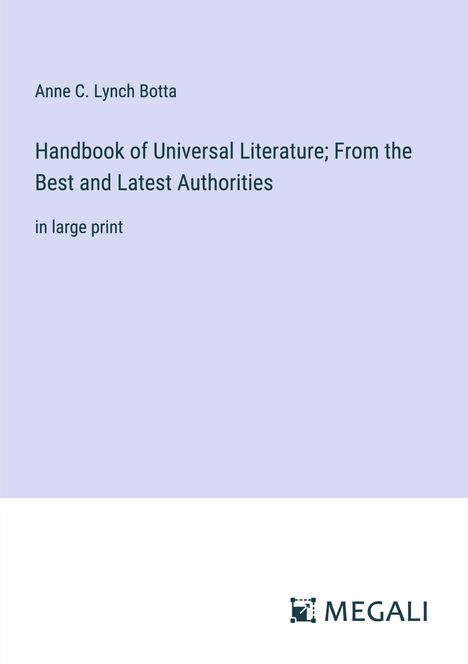 Anne C. Lynch Botta: Handbook of Universal Literature; From the Best and Latest Authorities, Buch