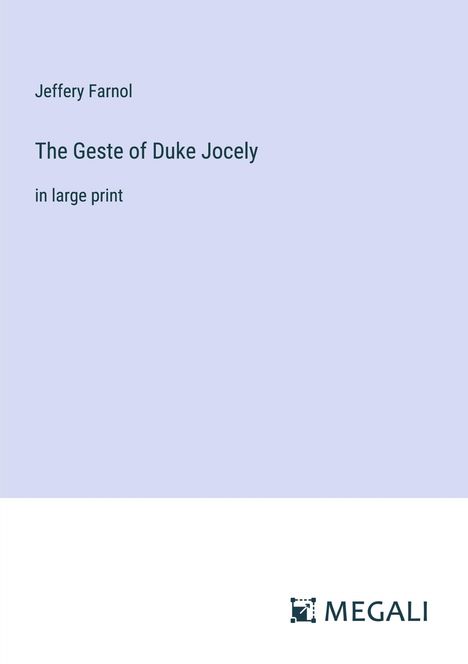 Jeffery Farnol: The Geste of Duke Jocely, Buch