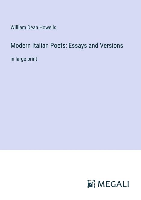 William Dean Howells: Modern Italian Poets; Essays and Versions, Buch