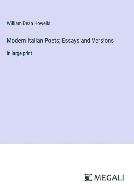William Dean Howells: Modern Italian Poets; Essays and Versions, Buch