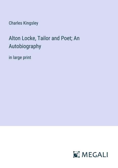 Charles Kingsley: Alton Locke, Tailor and Poet; An Autobiography, Buch