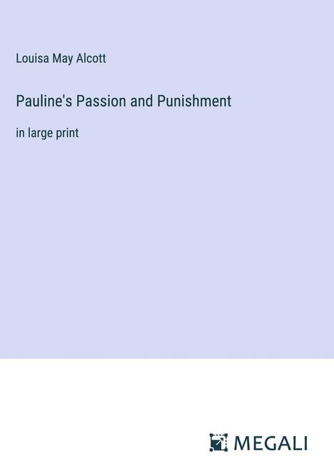 Louisa May Alcott: Pauline's Passion and Punishment, Buch