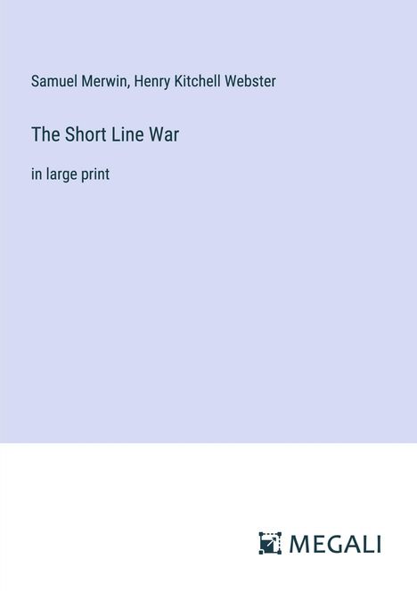 Samuel Merwin: The Short Line War, Buch