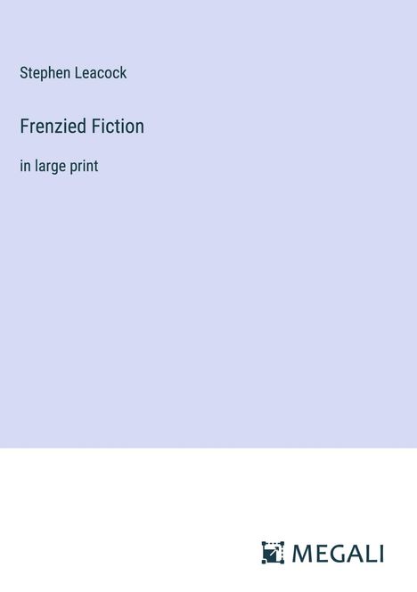 Stephen Leacock: Frenzied Fiction, Buch