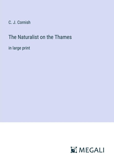 C. J. Cornish: The Naturalist on the Thames, Buch