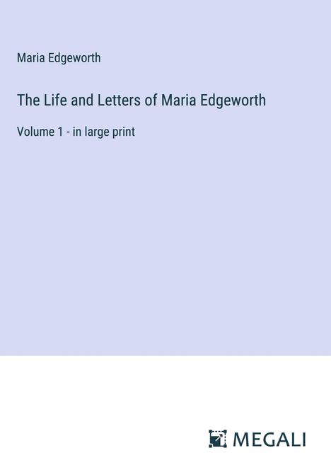 Maria Edgeworth: The Life and Letters of Maria Edgeworth, Buch