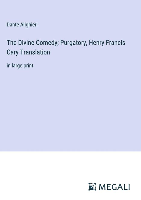 Dante Alighieri: The Divine Comedy; Purgatory, Henry Francis Cary Translation, Buch